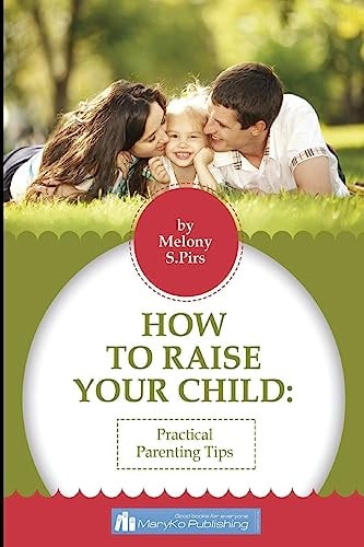 How To Raise Your Child The Wise Tips By Psychologist