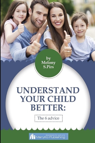 What You Need To Know To Understand The Child Six Universal Ways
