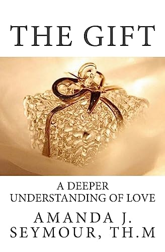 The Gift A Deeper Understanding of Love
