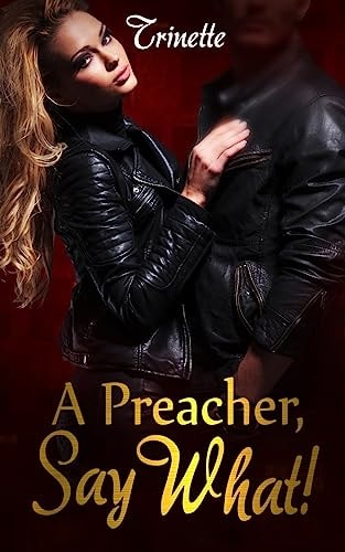 A Preacher, Say What!