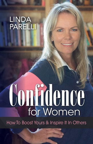 Confidence for Women How to Boost Yours and Inspire It in Others