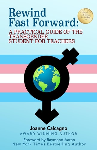 Rewind Fast Forward A Practical Guide for the Transgender Children in Your Classroom