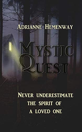 Mystic Quest Never Underestimate the Spirit of a Loved One