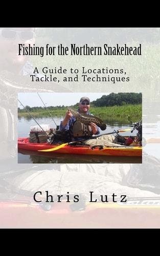 Fishing for the Northern Snakehead A Guide to Locations, Tackle, and Techniques