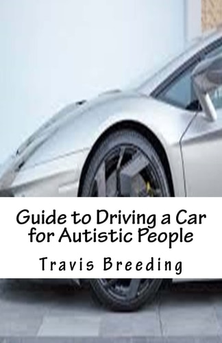 Guide to Driving a Car for Autistic People