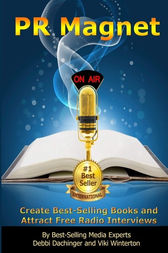PR Magnet Create Best-Selling Books and Attract Free Radio Interviews