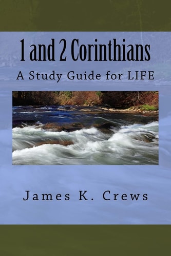 1 and 2 Corinthians A Study Guide for LIFE