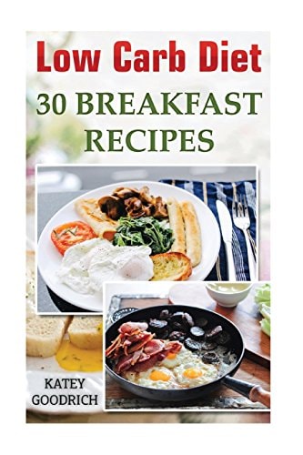 Low Carb Diet 30 Breakfast Recipes