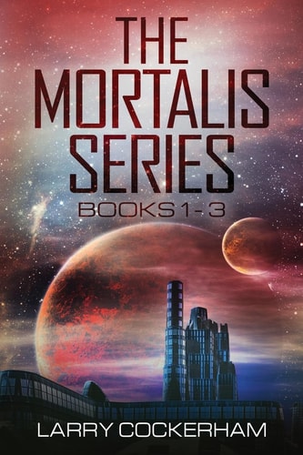 The Mortalis Series Books 1-3