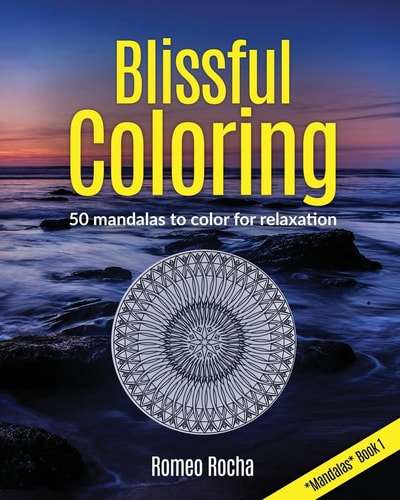 Blissful Coloring Mandalas Book 1