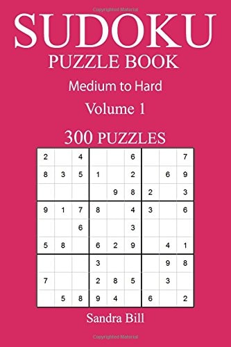 300 Medium to Hard Sudoku Puzzle Book Volume 1