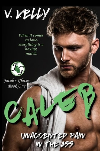 Caleb Unaccented Pain In The Ass