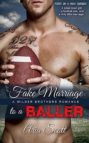 Fake Marriage to a Baller A Wilder Brothers Romance