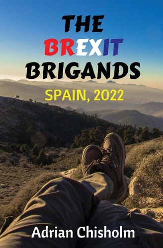 The Brexit Brigands Spain, 2022