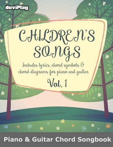 Children's Songs (Piano and Guitar Chord Songbook). Vol 1