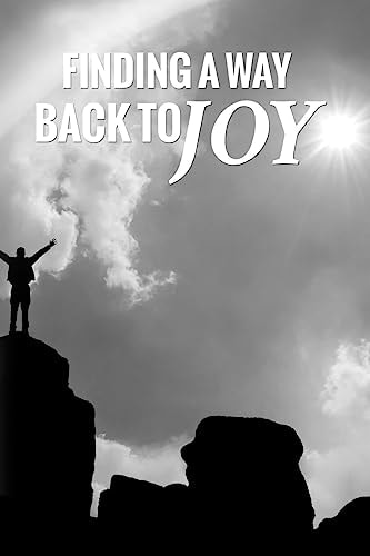 Finding A Way Back To Joy For Men