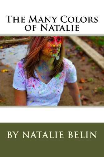 The Many Colors of Natalie By Natalie Belin