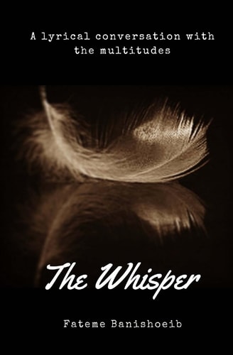 The Whisper Lyrical Conversation with the Multitudes
