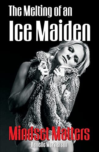 The Melting of an Ice Maiden Mindset Matters