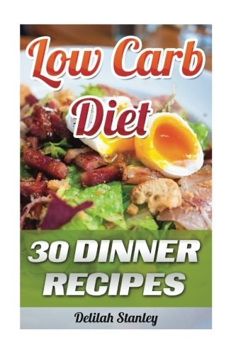 Low Carb Diet 30 Dinner Recipes