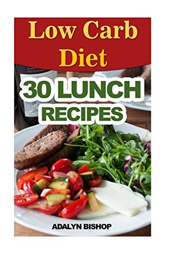 Low Carb Diet 30 Lunch Recipes