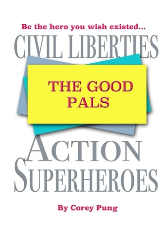 The Good Pals Civil Liberties Action Superheroes