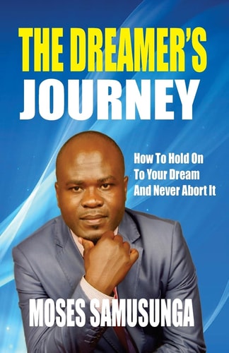 The Dreamer's Journey How To Hold On To Your Dream And Never Abort It
