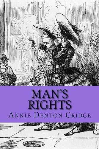 Man's Rights Or, How Would You Like It?