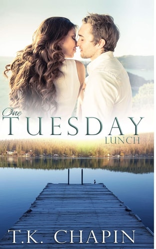 One Tuesday Lunch A Contemporary Christian Romance