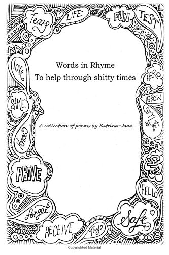 Words in Rhyme To Help Through Shitty Times A Collection of Poems by Katrina-Jane
