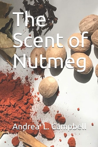 The Scent of Nutmeg From Dream to Nightmare