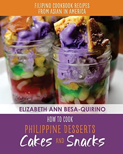 How to Cook Philippine Desserts Cakes and Snacks