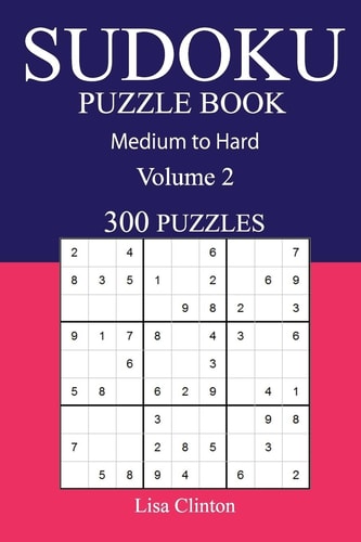 300 Medium to Hard Sudoku Puzzle Book Volume 2