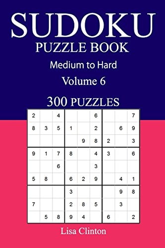 300 Medium to Hard Sudoku Puzzle Book Volume 6