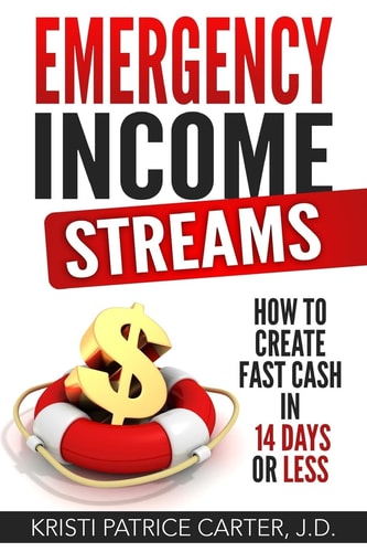 Emergency Income Streams How to Create Fast Cash in 14 Days Or Less