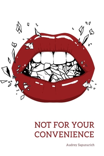Not for Your Convenience