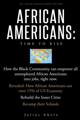 The Color Scrolls. African Americans: Time to Rise