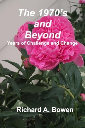 The 1970's and Beyond Years of Challenge and Change