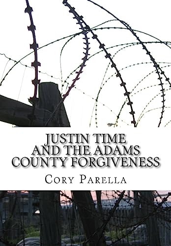 Justin Time And The Adams County Forgiveness