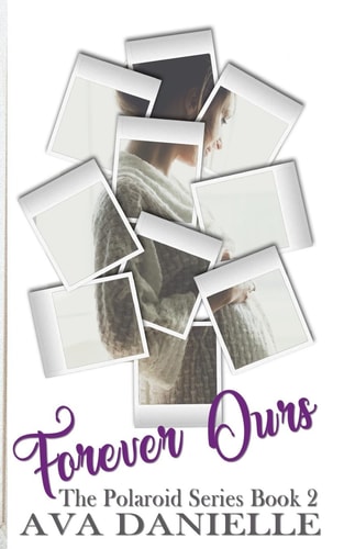 Forever Ours (The Polaroid Series) Book 2