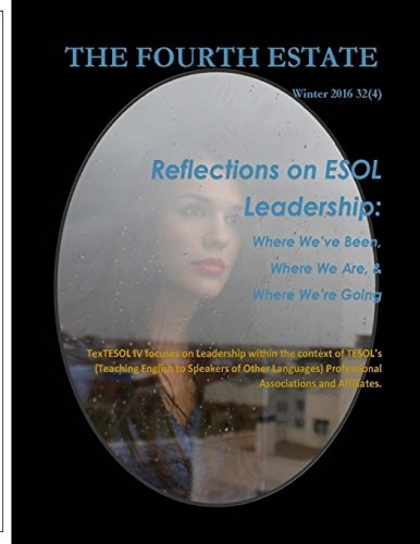 Fourth Estate, Winter 32 (4) Reflections on ESOL: Where Have We Been, Where Are We, and Where Are We Going
