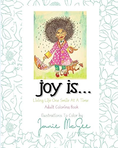 Joy Is.... Living Life One Smile At A Time