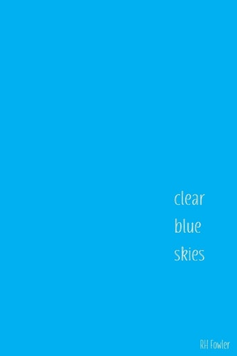 Clear Blue Skies