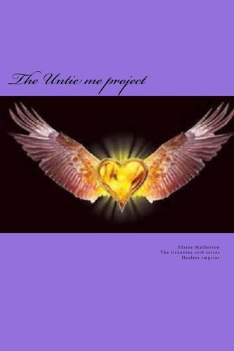The Untie Me Project Freedom Through the Healer