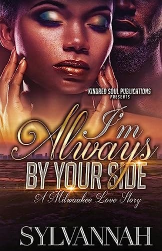 I'm Always by Your Side A Milwaukee Love Story