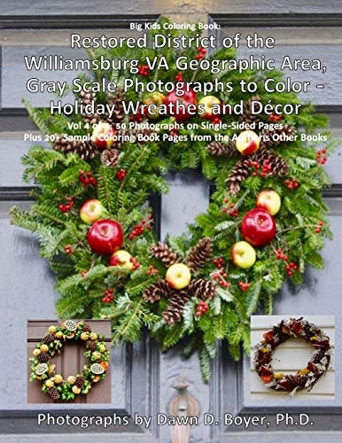 Restored District Williamsburg VA Geographic Area Gray Scale Photos To Color Holiday Wreathes and Decor Volume 4 of 4