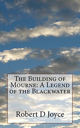 The Building of Mourne A Legend of the Blackwater
