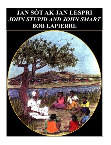 John Smart and John Stupid - English Version Jan Sòt Ak Jan Lespri