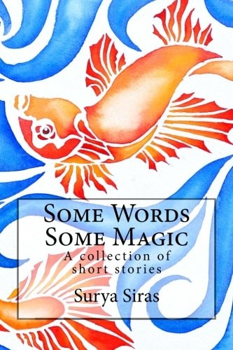 Some Words, Some Magic A Collection of Short Stories