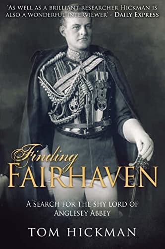 Finding Fairhaven A Search for the Shy Lord of Anglesey Abbey